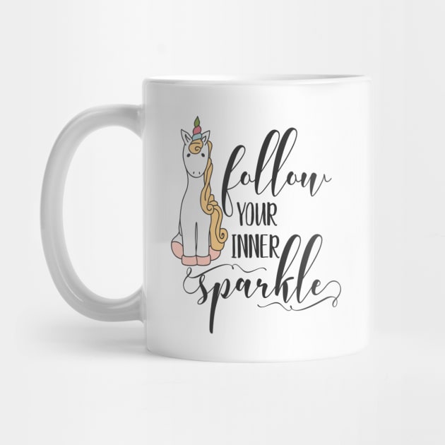 Follow Your Inner Sparkle Unicorn by CoffeeandTeas